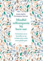 Mindful zelfcompassie bij burn-out 9789057126130, Boeken, Verzenden, Zo goed als nieuw, Kristin Neff