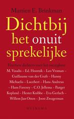 Dicht bij het onuitsprekelijke 9789021144986, Verzenden, Gelezen, Martien E. Brinkman