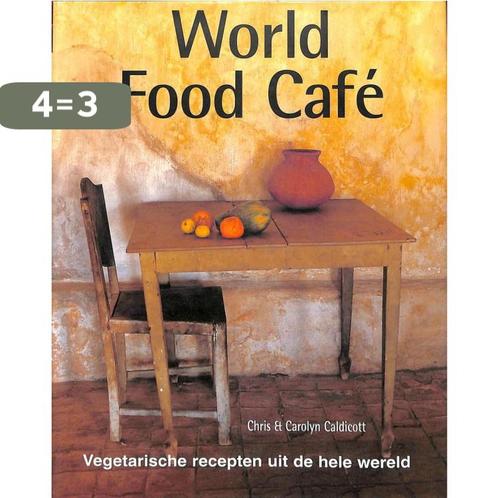 World food café 9789062558711 C. Caldicott, Boeken, Kookboeken, Zo goed als nieuw, Verzenden