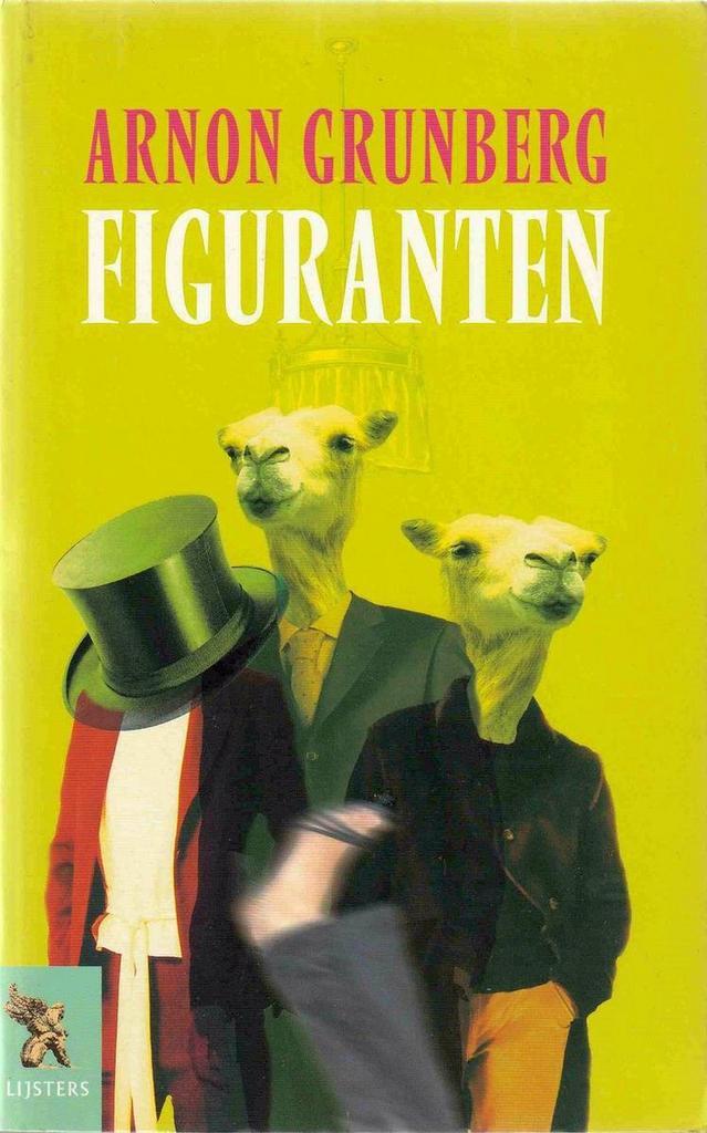 Figuranten 9789001555948 Grunberg Arnon 1971-, Boeken, Overige Boeken, Gelezen, Verzenden