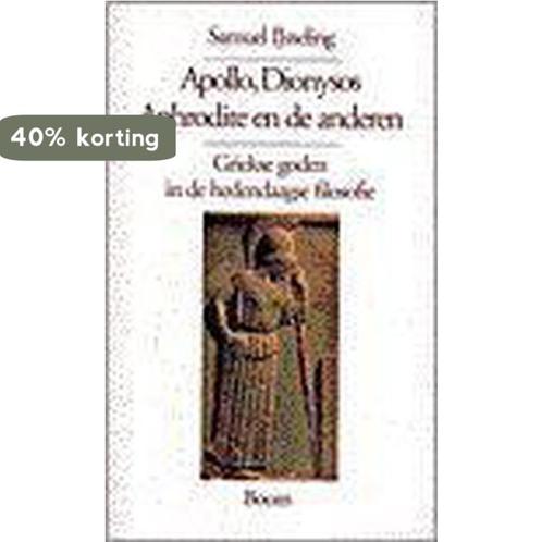 Apollo, Dionysos, Aphrodite en de anderen 9789053521205, Boeken, Filosofie, Gelezen, Verzenden