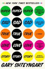 Super Sad True Love Story 9780812977868 Gary Shteyngart, Boeken, Verzenden, Gelezen, Gary Shteyngart