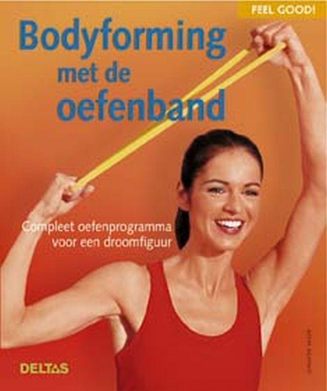 Feel good! / Bodyforming met de oefenband / Feel good!, Boeken, Gezondheid, Dieet en Voeding, Zo goed als nieuw, Verzenden
