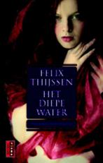 Het diepe water 9789021050065 Felix Thijssen, Verzenden, Gelezen, Felix Thijssen