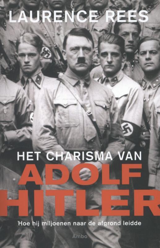 Het charisma van Adolf Hitler 9789026325830 Laurence Rees, Boeken, Geschiedenis | Wereld, Gelezen, Verzenden