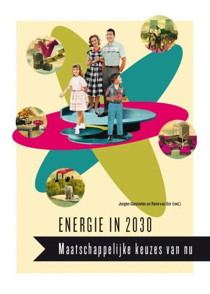 Energie in 2030 9789461040183 Jurgen Ganzevles, Boeken, Techniek, Zo goed als nieuw, Verzenden