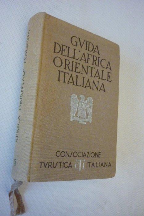 Autori Vari CTI - Guida dellAfrica Orientale Italiana, Antiek en Kunst, Antiek | Boeken en Manuscripten