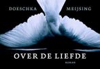 Over de liefde / Dwarsligger / 76 9789049800673, Boeken, Verzenden, Gelezen, Doeschka Meijsing