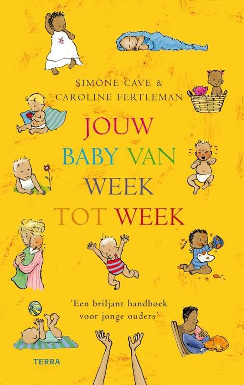 Jouw Baby Van Week Tot Week 9789058978325 Simone Cave, Boeken, Zwangerschap en Opvoeding, Zo goed als nieuw, Verzenden