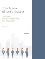 Toeschouwer of toezichthouder 9789490463557 Albert Verhoeff, Boeken, Economie, Management en Marketing, Verzenden, Zo goed als nieuw