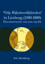 Vrije Rijksheerlijkheden in Limburg (1500-1800 9789086665006, Zo goed als nieuw, Harry Weinberg, nvt, Verzenden