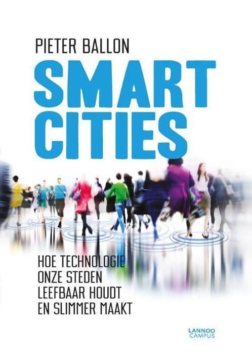 Smart cities 9789401429382 Pieter Ballon, Boeken, Techniek, Zo goed als nieuw, Verzenden
