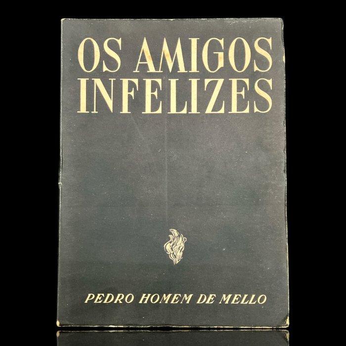 Pedro Homem de Mello - Os Amigos Infelizes; Povo Que Lavas, Antiek en Kunst, Antiek | Boeken en Manuscripten