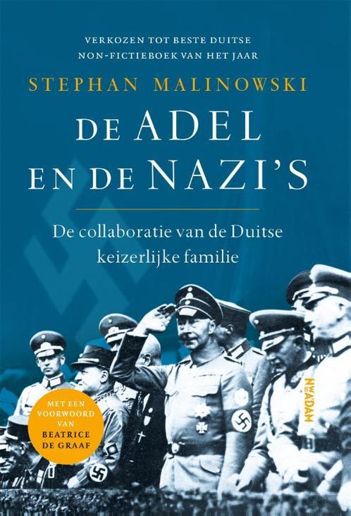 De adel en de nazis 9789046829936 Stephan Malinowski, Boeken, Overige Boeken, Gelezen, Verzenden