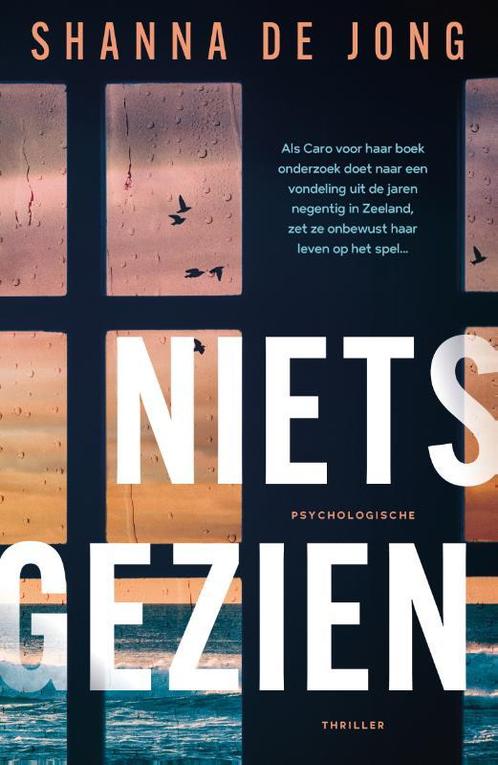 Niets gezien 9789400518131 Shanna de Jong, Boeken, Thrillers, Gelezen, Verzenden