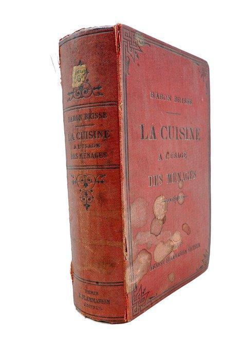 Baron Brisse - La cuisine a lusage des ménages bourgeois et, Antiek en Kunst, Antiek | Boeken en Manuscripten