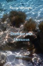Dochter van Oceanus 9789464051605 Sanne Meulepas, Boeken, Verzenden, Gelezen, Sanne Meulepas