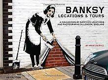 Banksy Locations & Tours: A Collection of Graffiti ...  Book, Livres, Livres Autre, Envoi