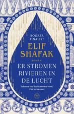 Er stromen rivieren in de lucht 9789046832073 Elif Shafak, Boeken, Verzenden, Gelezen, Elif Shafak