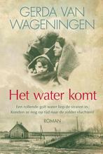 Het water komt 9789401911429 Gerda van Wageningen, Boeken, Streekboeken en Streekromans, Verzenden, Zo goed als nieuw, Gerda van Wageningen