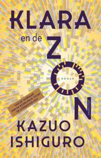 Klara en de zon 9789025470029 Kazuo Ishiguro, Boeken, Verzenden, Gelezen, Kazuo Ishiguro
