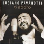 Luciano Pavarotti - Ti Adoro, Cd's en Dvd's, Verzenden, Gebruikt