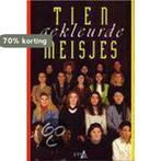Tien gekleurde meisjes / Sociaal en literair 9789064457777, Boeken, Verzenden, Gelezen, Ludo Martens