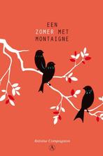 Een zomer met Montaigne 9789025303716 Antoine Compagnon, Boeken, Verzenden, Zo goed als nieuw, Antoine Compagnon