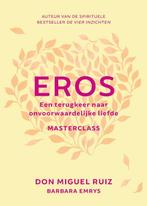 Eros / Masterclass 9789020219050 Don Miguel Ruiz, Boeken, Verzenden, Zo goed als nieuw, Don Miguel Ruiz
