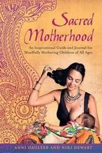 Sacred Motherhood 9781623170042 Anni Daulter, Verzenden, Anni Daulter