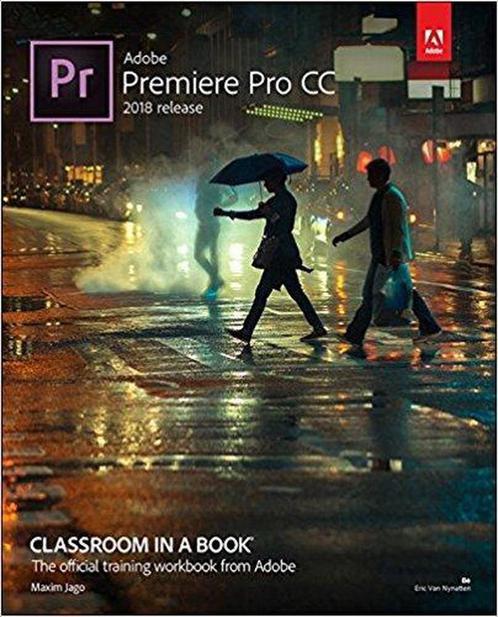 Adobe Premiere Pro CC / Classroom in a book 9780134853239, Boeken, Overige Boeken, Zo goed als nieuw, Verzenden