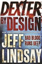 Dexter by Design 9781409103257 Jeff Lindsay, Boeken, Verzenden, Gelezen, Jeff Lindsay
