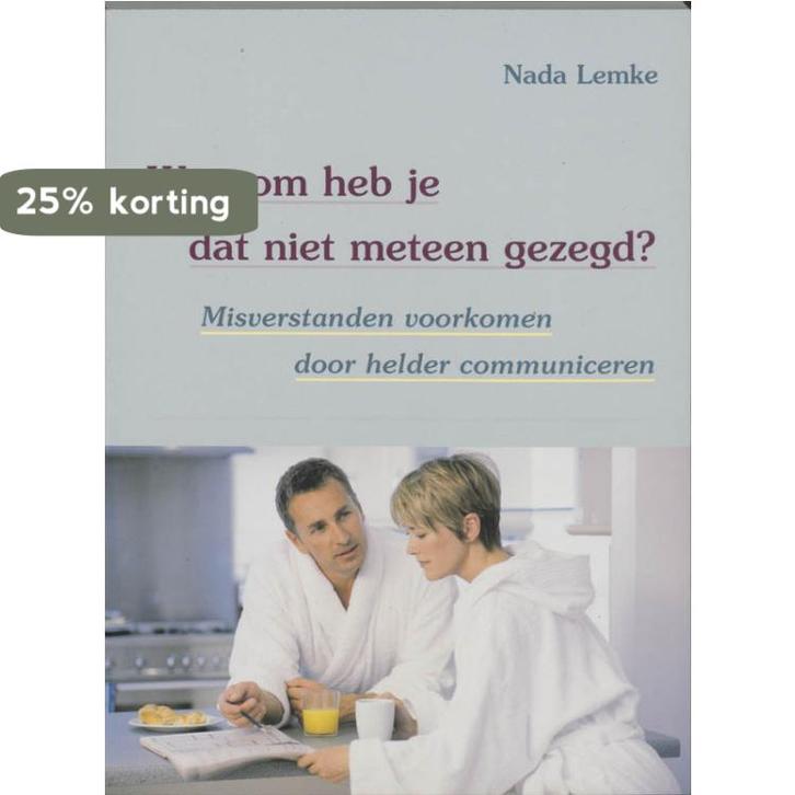Waarom Heb Je Dat Niet Meteen Gezegd 9789060306581 N. Lemke, Boeken, Psychologie, Gelezen, Verzenden