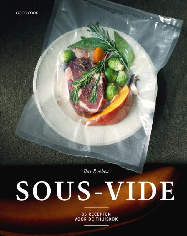 Sous-vide 9789461432230 Bas Robben, Boeken, Kookboeken, Gelezen, Verzenden
