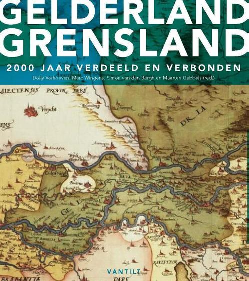 Gelderland grensland 9789460043000, Boeken, Geschiedenis | Stad en Regio, Zo goed als nieuw, Verzenden