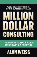 Million Dollar Consulting, Sixth Edition: The Professionals, Verzenden, Gelezen, Alan Weiss