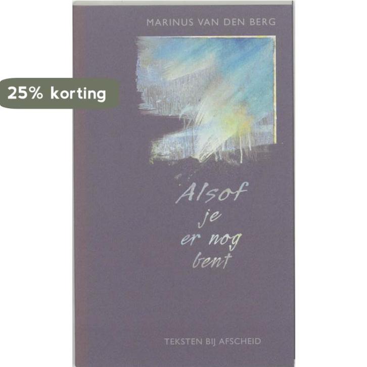 Alsof je er nog bent 9789025955700 Marjan van den Berg, Boeken, Politiek en Maatschappij, Gelezen, Verzenden