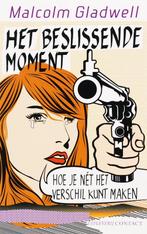 Het beslissende moment 9789025425197 Malcolm Gladwell, Verzenden, Gelezen, Malcolm Gladwell