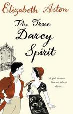 The True Darcy Spirit 9780007241491 Elizabeth Aston, Verzenden, Elizabeth Aston