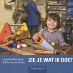 Zie je wat ik doe? / Clavis peuter 9789044817638, Verzenden, Gelezen, Elly van der Linden
