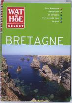 Bretagne / Wat & Hoe select 9789021538891 Lindsay Hunt, Boeken, Reisgidsen, Verzenden, Gelezen, Lindsay Hunt