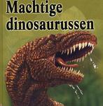 Machtige dinosaurussen 9789087940096 Judith Simpson, Boeken, Verzenden, Gelezen, Judith Simpson