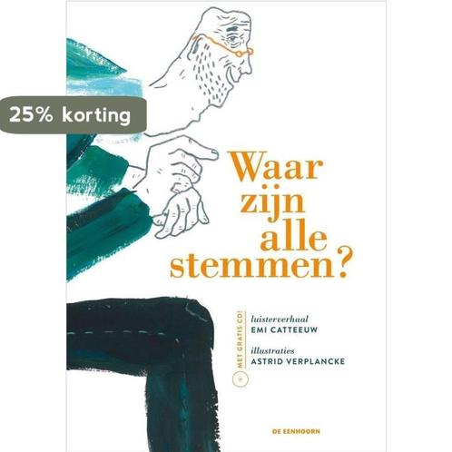 Waar zijn alle stemmen? 9789462913615 Emi Catteeuw, Livres, Livres Autre, Envoi