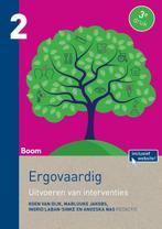 Ergovaardig / Uitvoeren van indtrventies 9789089538376, Boeken, Verzenden, Gelezen, Koen van Dijk