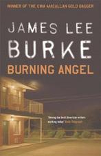 Burning Angel 9780752816524, Boeken, Overige Boeken, Gelezen, James Lee Burke, Verzenden