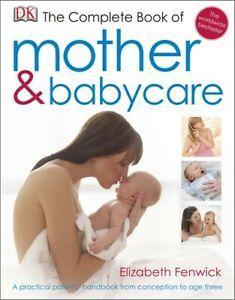 The complete book of mother & babycare by Elizabeth Fenwick, Livres, Livres Autre, Envoi