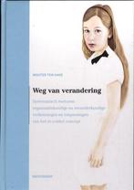 Weg van verandering 9789490463168 Wouter ten Have, Verzenden, Zo goed als nieuw, Wouter ten Have