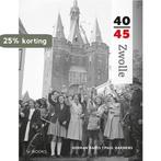 Zwolle 40-45 / Reeks 40-45 9789462580367 Herman Aarts, Verzenden, Herman Aarts