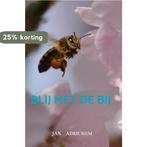 Blij met de Bij 9789464189209 Jan Adrichem, Verzenden, Zo goed als nieuw, Jan Adrichem