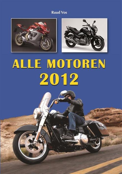 Alle Motoren 2012 9789060133699, Boeken, Motoren, Zo goed als nieuw, Verzenden